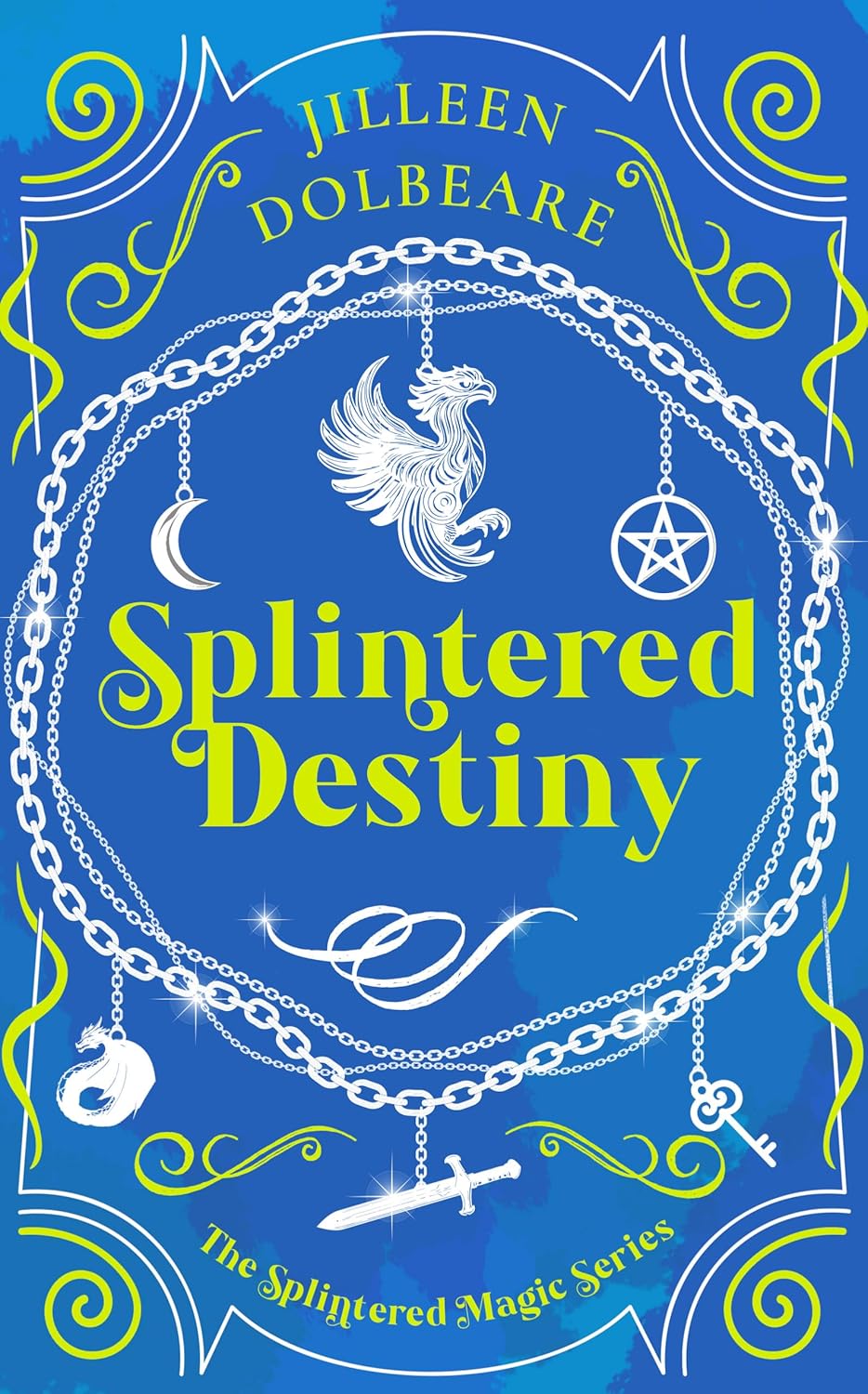 Splintered Destiny (Splintered Magic, #6)