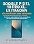 GOOGLE PIXEL 10 PRO XL GUIDE FOR BEGINNERS AND SENIORS by Ethan Whitmore