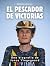 El pescador de victorias by Alberto Alonso