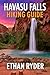 Havasu Falls Hiking Guide: ...