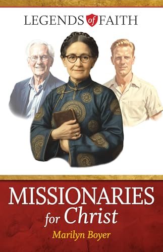 Missionaries for Christ (Legends of Faith)