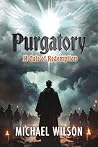 Purgatory: A Tale of Redemption Purgatory: A Tale of Redemption