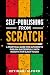 Self-Publishing from Scratch by Keyimani Alford