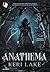 Anathema by Keri Lake