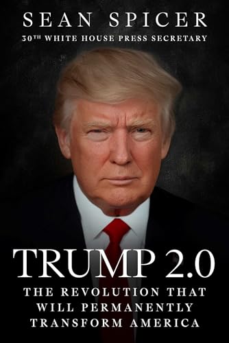 Trump 2.0: The Revolution That Will Permanently Transform America (Kindle Edition)