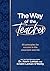 The Way of the Teacher: 40 ...