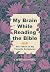My Brain While Reading the ...