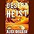 Desert Heist: A Thriller