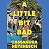 A Little Bit Bad:...