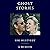 Ghost Stories: A Memoir