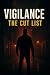 Vigilance: The Cut List