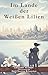Im Lande der Weißen Lilien