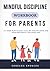 Mindful Discipline Workbook...