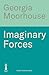 Imaginary Forces by Georgia Moorhouse