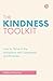 The Kindness Toolkit: How t...