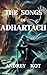 The Songs of Adhartach by Andrey Kot The Songs of Adhartach by Andrey Kot