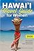 Hawaii Travel Guide for Women by Daphne Samos