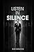 Listen in Silence