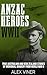 ANZAC Heroes of World War I...