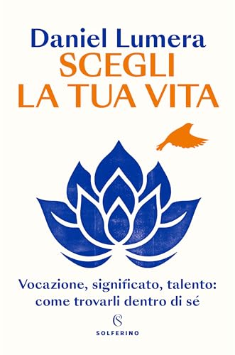 Scegli la tua vita (Italian Edition)