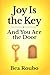 Joy Is the Key and You Are the Door