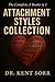 The Complete Attachment Theory Collection by Kent Sorr