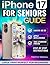 iPhone 17 Seniors Guide by Timothy Randall