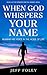 When God Whispers Your Name: Hearing His Voice in the Noise of Life (Strength For The Journey)