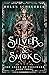 Silver & Smoke (The Ashes o...