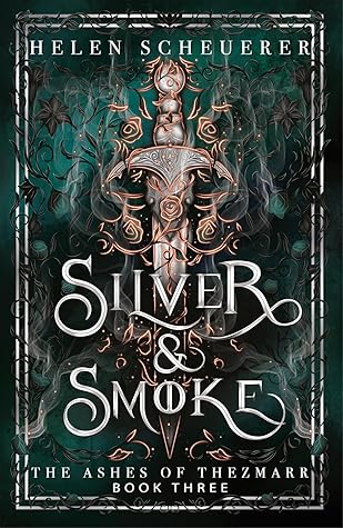Silver & Smoke (The Ashes of Thezmarr, #3)