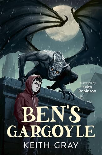 Ben’s Gargoyle: A Mysterious Children's Thriller About Bullying and Self Confidence (Kindle Edition)