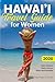 Hawaii Travel Guide for Wom...