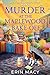 Murder at the Maplewood Bake-Off by Erin Macy