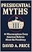 Presidential Myths by David A. Price