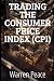 TRADING THE CONSUMER PRICE INDEX (CPI) by Warren Peace