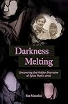 Darkness Melting:...