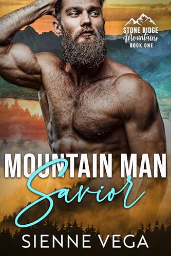 Mountain Man Savior: A BWWM Age Gap Pregnancy Mountain Man Romance (Stone Ridge Mountains Book 1)