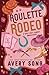 Roulette Rodeo by Avery Song