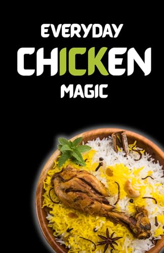 Everyday Chicken Magic (Kindle Edition)