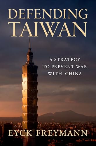 Defending Taiwan: A Strategy to Prevent War with China (Hardcover)