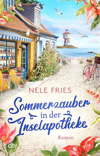 Sommerzauber in der Inselapotheke: Roman | DER neue Wohlfühlroman für den Strandkorb: Wenn der neue Arzt auf die ortsbekannte Inselapothekerin trifft (German Edition)