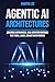 Agentic AI Architectures: D...