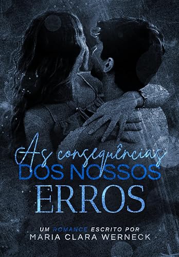As consequências dos nossos erros (Portuguese Edition)