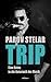 Trip: Eine Reise in die Unterwelt der Musik (German Edition)