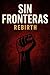 Sin Fronteras: Rebirth