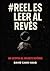 #Reel es leer al revés: Una...