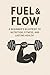 Fuel & Flow: A Beginner’s B...