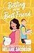 Betting on the Best Friend: a Sweet Romantic Comedy (Betting on Love)