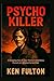 Psycho Killer: A Gripping Tale of Jane Thorne’s Relentless Pursuit of a Masked Serial Killer