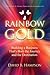 Rainbow Gold by David B. Hampson